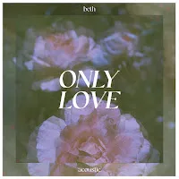Beth — Only Love (Acoustic) — обложка